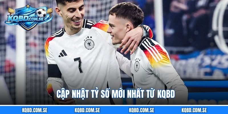Cập nhật tỷ số mới nhất từ KQBD
