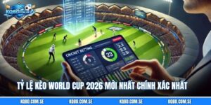 Tỷ Lệ Kèo World Cup 2026 Mới Nhất Chính Xác Nhất