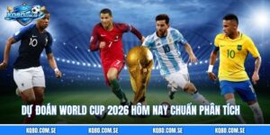 Dự Đoán World Cup 2026 Hôm Nay Chuẩn Phân Tích