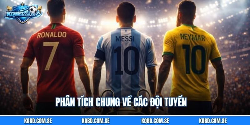 Phân tích chung về các đội tuyển